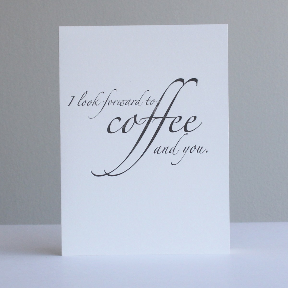 Letterpress card_21_Coffee and you